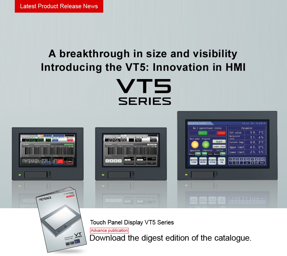 A breakthrough in size and visibility, Introducing the VT5:Innovation in HMI, VT Series,Touch Panel Display VT5 Series,